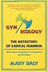 Gyn/Ecology by Mary Daly