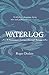 Waterlog by Roger  Deakin