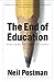 The End of Education: Redef...