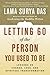 Letting Go of the Person Yo...