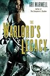 The Warlord's Legacy by Ari Marmell