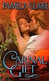 Carnal Gift by Pamela Clare