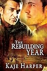 The Rebuilding Year by Kaje Harper