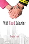 With Good Behavior by Jennifer Lane