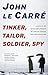 Tinker, Tailor, Soldier, Spy by John Le Carré