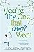 You're The One That I Don't Want by Alexandra Potter