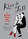 Kiss and Tell: A Romantic Résumé, Ages 0 to 22