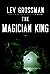 The Magician King (The Magicians, #2)