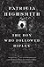 The Boy Who Followed Ripley by Patricia Highsmith