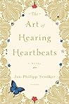 The Art of Hearing Heartbeats by Jan-Philipp Sendker