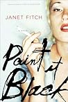 Paint It Black by Janet Fitch