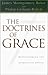 The Doctrines of Grace: Rediscovering the Evangelical Gospel