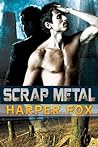 Scrap Metal by Harper Fox