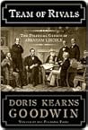 Team of Rivals: The Political Genius of Abraham Lincoln