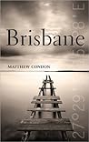 Brisbane by Matthew Condon