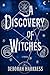 A Discovery of Witches by Deborah Harkness