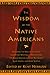 The Wisdom of the Native Americans