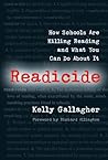 Readicide: How Schools Are Killing Reading and What You Can Do About It