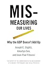 Mismeasuring Our Lives by Joseph E. Stiglitz