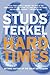 Hard Times by Studs Terkel