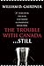 The Trouble With Canada . . . Still! by William D. Gairdner