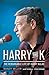 Harry the K: The Remarkable Life of Harry Kalas