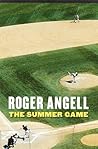 The Summer Game by Roger Angell