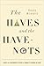 The Haves and the Have-Nots: A Brief and Idiosyncratic History of Global Inequality