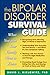 The Bipolar Disorder Survival Guide: What You and Your Family Need to Know