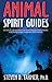 Animal Spirit Guides by Steven D. Farmer