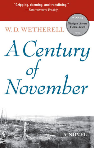 A Century of November by W.D. Wetherell