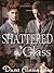 Shattered Glass (Shattered Glass, #1)