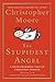 The Stupidest Angel: A Heartwarming Tale of Christmas Terror (Pine Cove, #3)