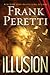 Illusion by Frank E. Peretti