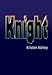 Knight (Unfinished Hero, #1)