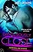 Dangerously Close (Adrenaline Highs, #3)