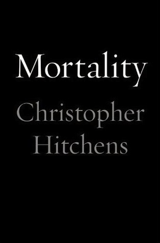 Mortality by Christopher Hitchens