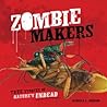 Zombie Makers by Rebecca L. Johnson