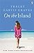 On the Island by Tracey Garvis Graves