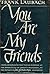 You Are My Friends