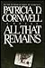 All That Remains by Patricia Cornwell