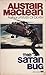 The Satan Bug by Alistair MacLean