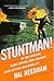 Stuntman!: My Car-Crashing, Plane-Jumping, Bone-Breaking, Death-Defying Hollywood Life