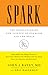 Spark: The Revolutionary Ne...