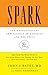 Spark: The Revolutionary New Science of Exercise and the Brain