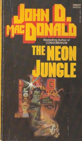 The Neon Jungle by John D. MacDonald