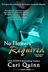 No Flowers Required by Cari Quinn