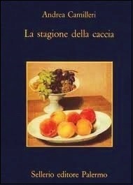 La stagione della caccia by Andrea Camilleri