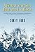 Where the Sea Breaks Its Back: The Epic Story of the Early Naturalist Georg Steller and the Russian Exploration of Alaska