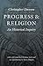 Progress and Religion: An H...